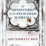 el misterio de la felicidad suprema arundhati roy, una novela excpecional