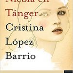 Niebla en Tánger Cristina López Barrio finalista Premio Planeta 2017