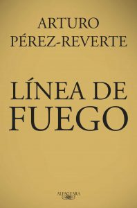 Libro Línea de fuego de Arturo Pérez Reverte
